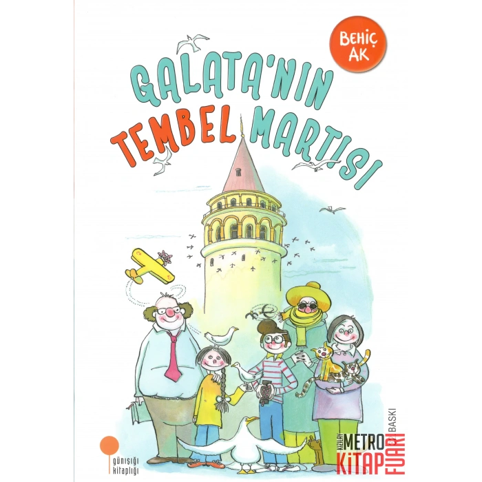 Galatanın Tembel Martısı