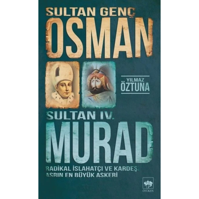 Sultan Genç Osman ve Sultan 4. Murad