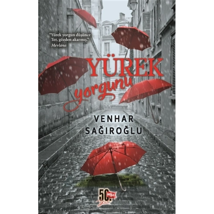 YÜREK YORGUNU (VENHAR SAĞIROĞLU)