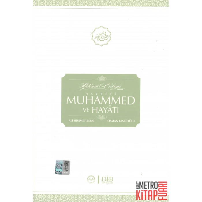 Hatemül-Enbiya Hz. Muhammed ve Hayatı