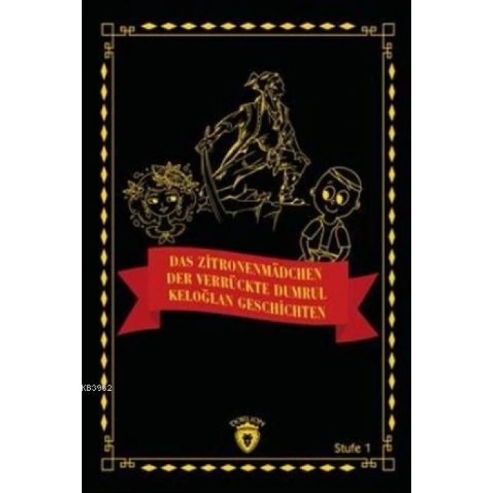 Das Zitronenmadchen - Der Verrückte Dumrul- Keloğlan Geschichten