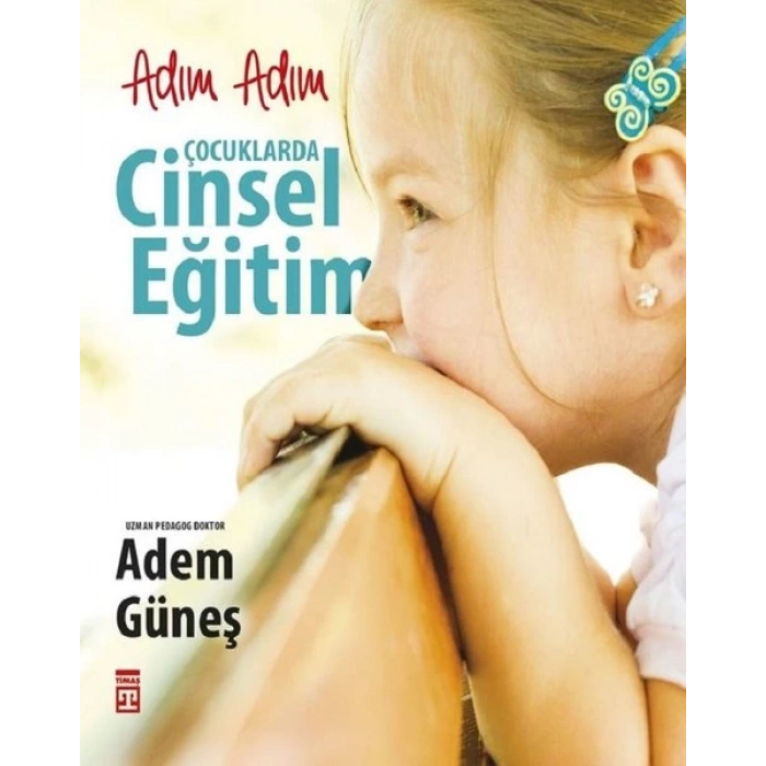 Adım Adım Çocuklarda Cinsel Eğitim