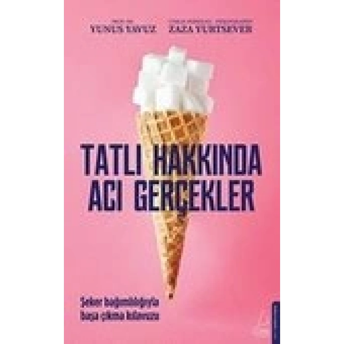 Tatlı Hakkında Acı Gerçekler