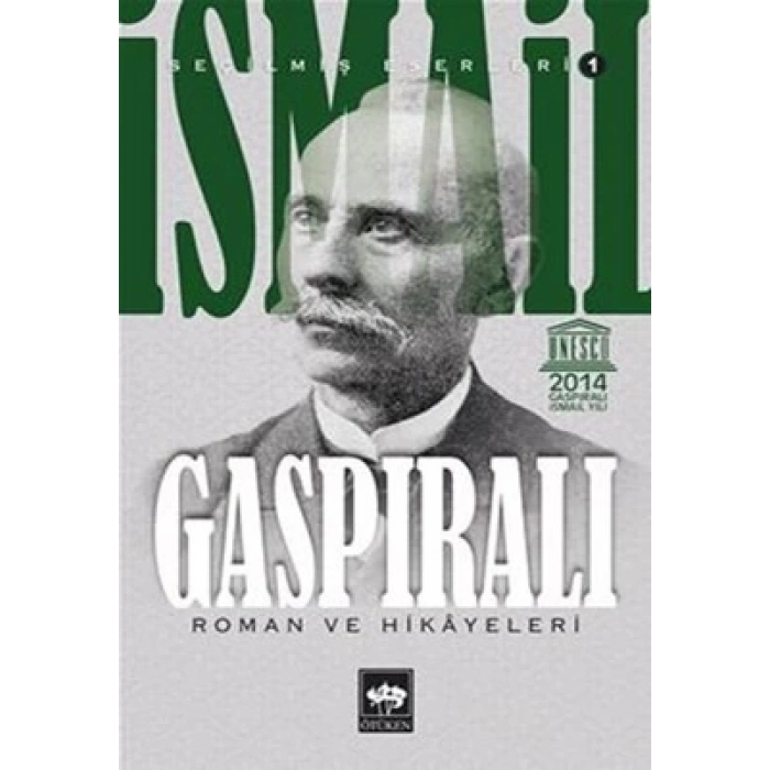 İsmail Gaspıralı Seçilmiş Eserleri 1 Roman ve Hikayeleri