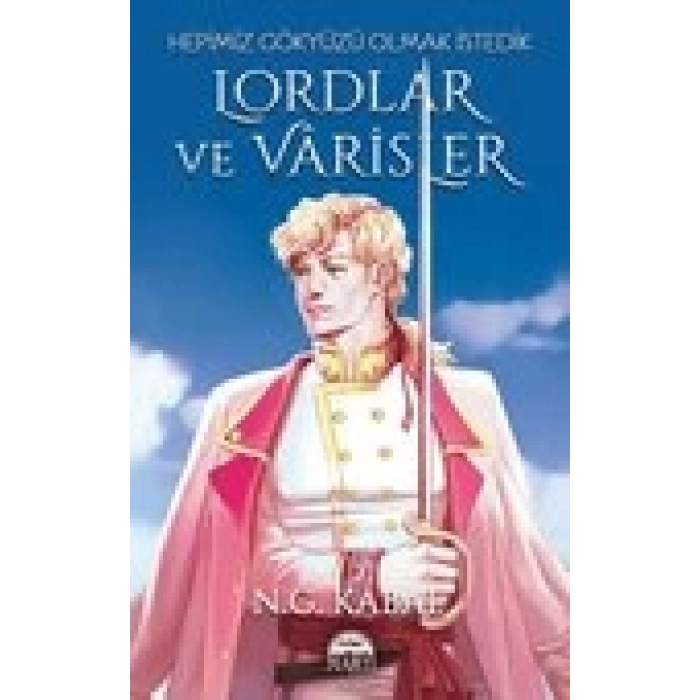 Lordlar ve Varisler - Hepimiz Gökyüzü Olmak İstedik (Beyaz Şömiz)
