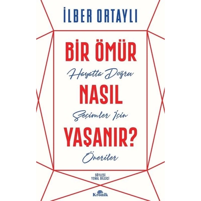 Bir Ömür Nasıl Yaşanır?