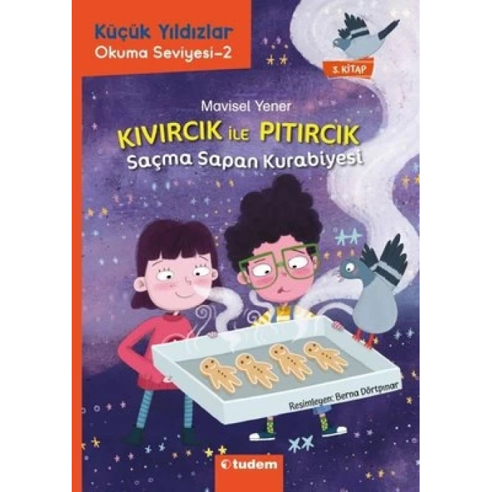 Kıvırcık ile Pıtırcık 3. Kitap Saçma Sapan Kurabiyesi - Küçük Yıldızlar