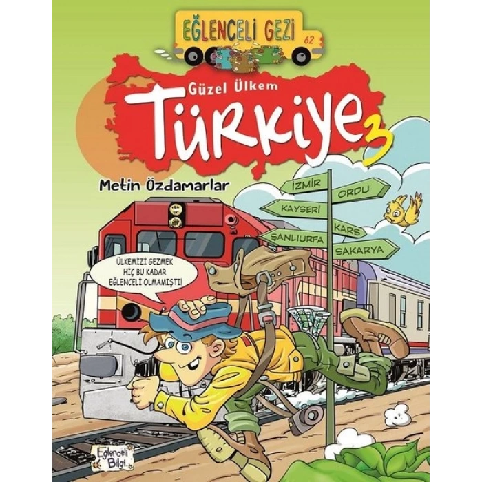 Güzel Ülkem Türkiye 3-Eğlenceli Gezi