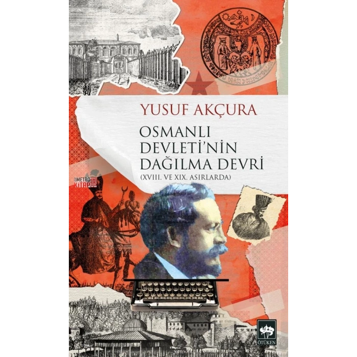 OSMANLI DEVLETİNİN DAĞILMA DEVRİ