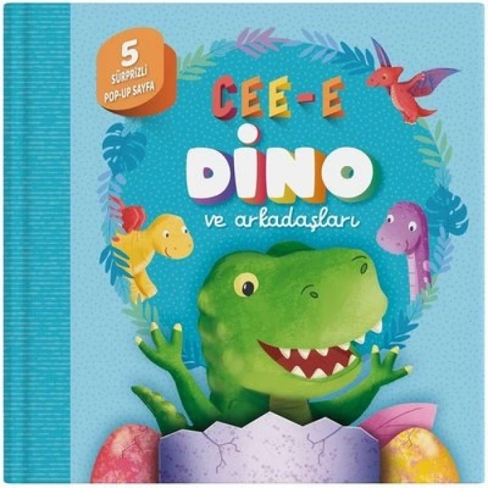 Cee-e Dino ve Arkadaşları (Pop-up) Ciltli