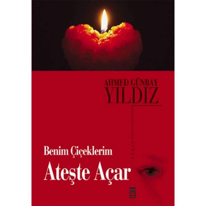 Benim Çiçeklerim Ateşte Açar