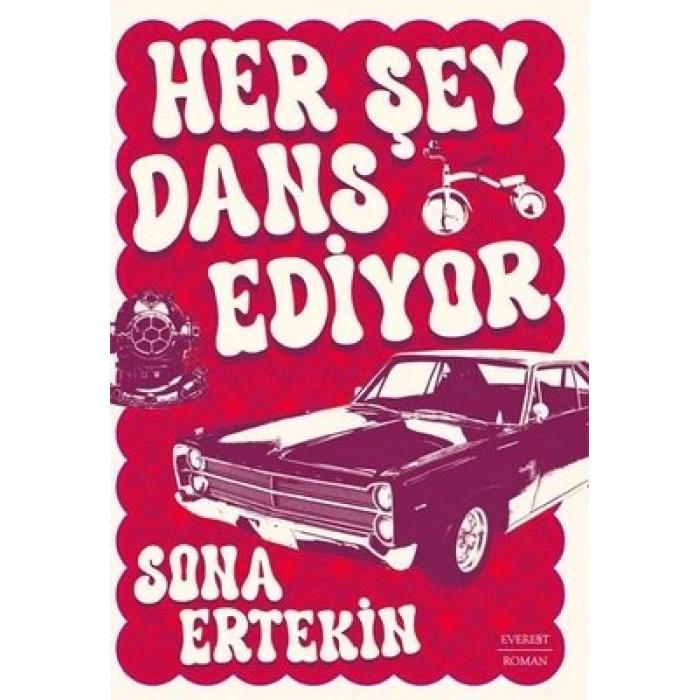 Her Şey Dans Ediyor