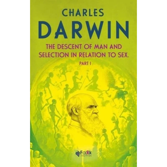 The Descent Of Man And Selection İn Relation To Sex Part 1