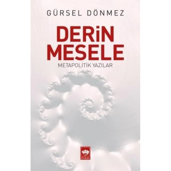 Derin Mesele Metapolitik Yazılar