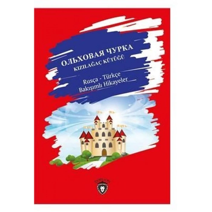 Kızılağaç-Rusça Türkçe Bakışımlı Hikayeler
