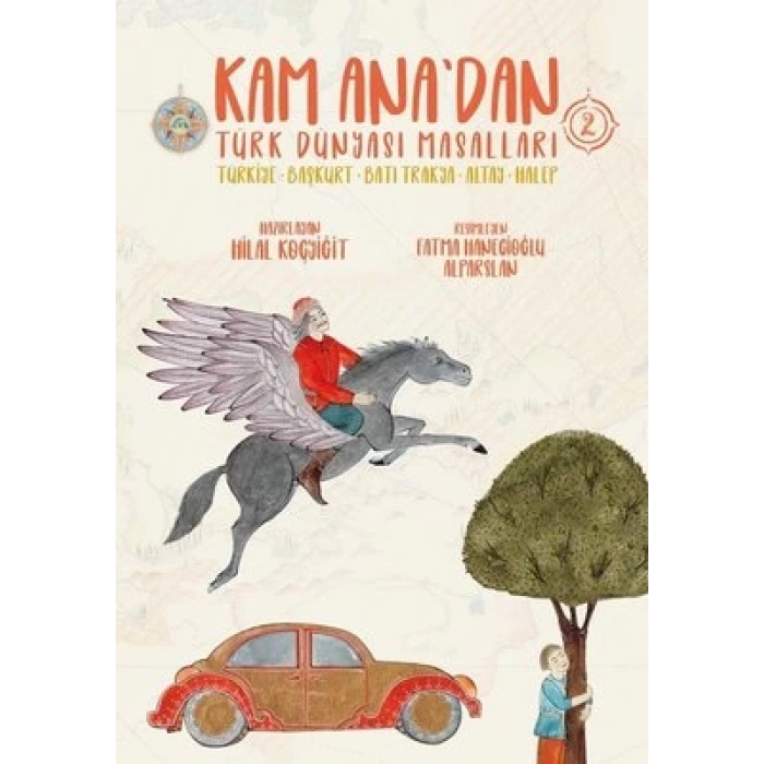 Kam Ana’dan Türk Dünyası Masalları -2