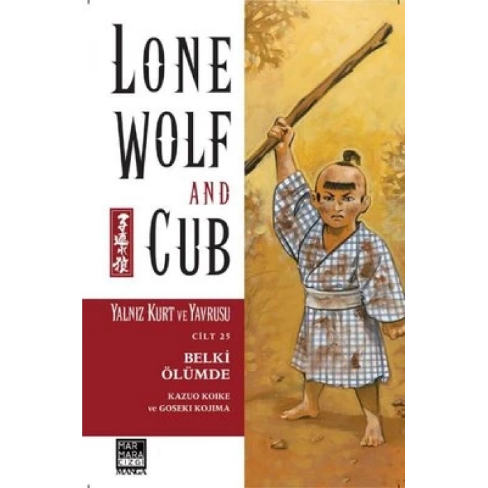 Yalnız Kurt ve Yavrusu Cilt 25 - Belki Ölümde