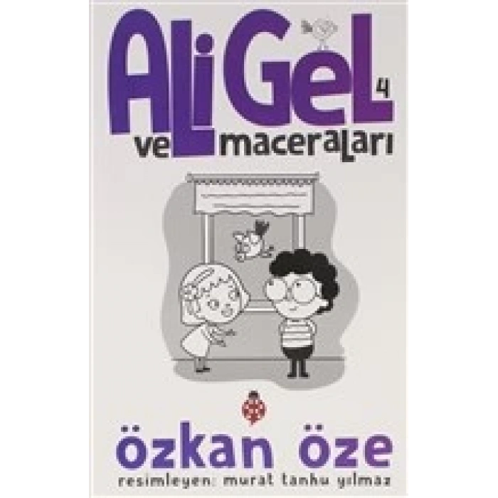 Ali Gel ve Maceraları -4