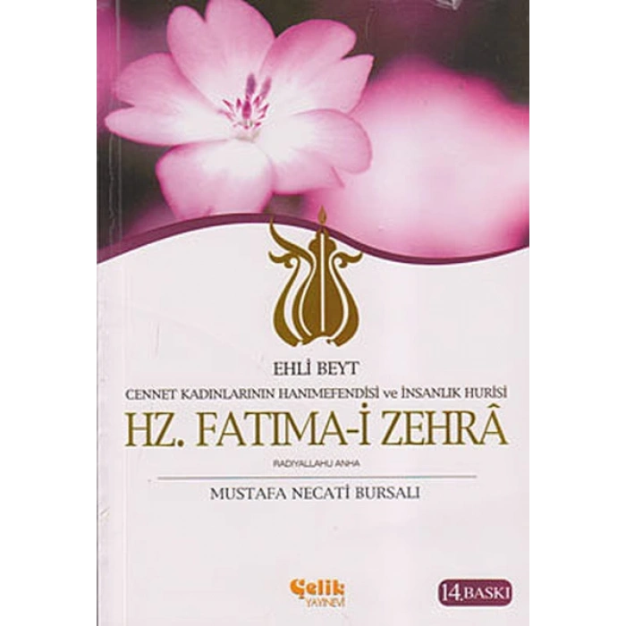 Ehli Beyt Cennet Kadınlarının Hanımefendisi ve İnsanlık Hurisi Hz. Fatıma-i Zehra