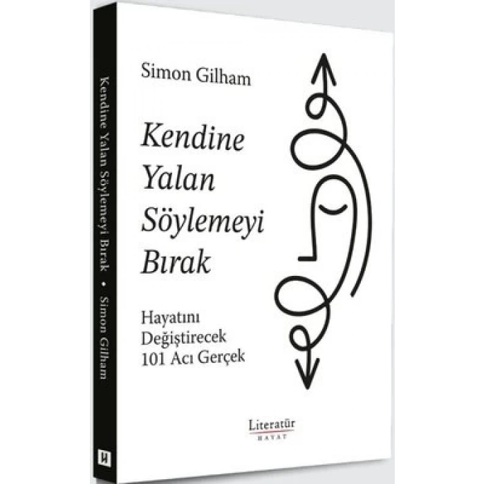 Kendine Yalan Söylemeyi Bırak