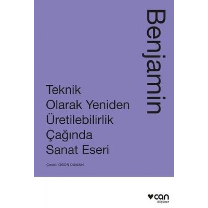 Teknik Olarak Yeniden Üretilebilirlik Çağında Sanat Eseri