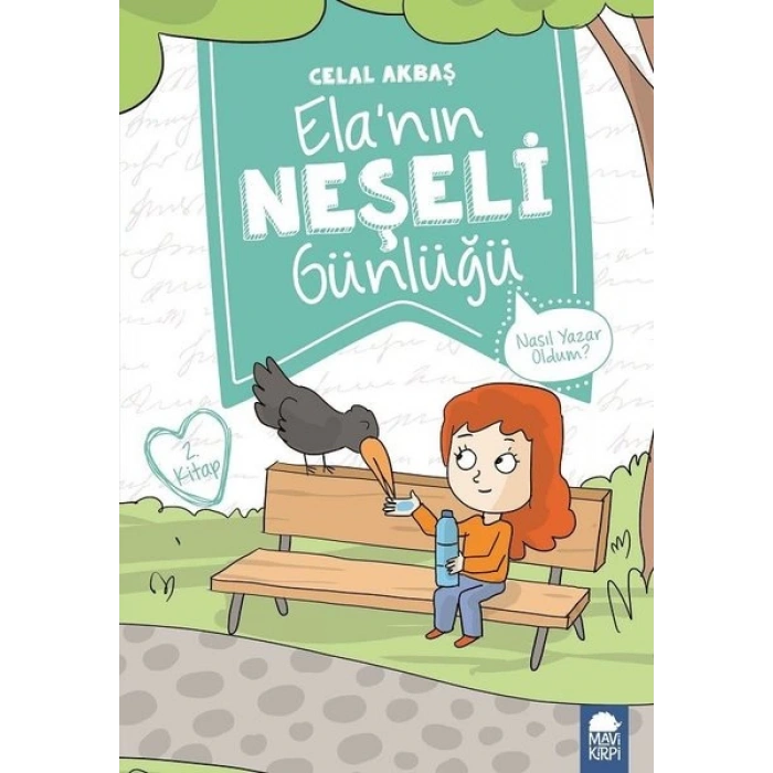 Nasıl Yazar Oldum? – Ela’nın Neşeli Günlüğü 2.Kitap
