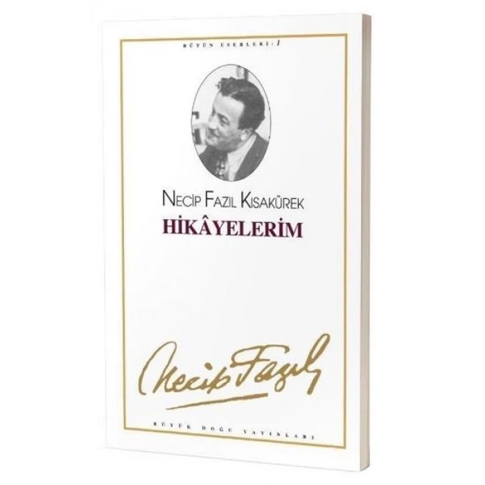Hikayelerim : 1 - Necip Fazıl Bütün Eserleri