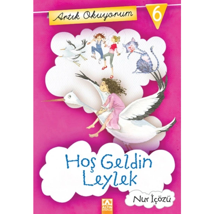 Artık Okuyorum 6 Hoş Geldin Leylek