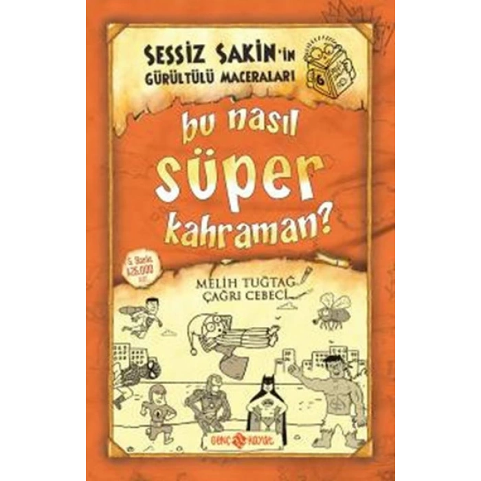 Bu Nasıl Süper Kahraman?-Sessiz Sakinin Gürültülü Maceraları 6