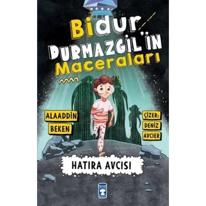 Bidur Durmazgilin Maceraları - Hatıra Avcısı