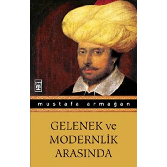 Gelenek ve Modernlik Arasında