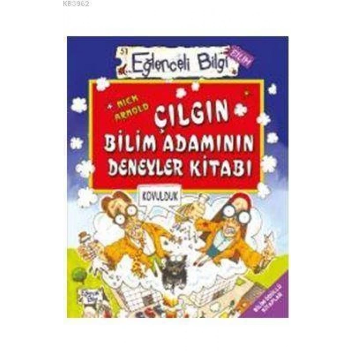 Çılgın Bilim Adamının Deneyler Kitabı-Eğlenceli Bilgi 51