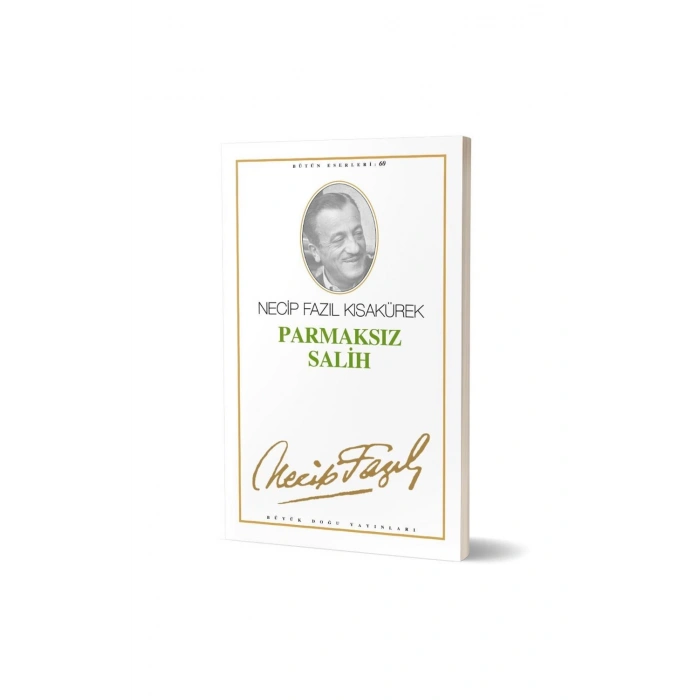 Parmaksız Salih : 51 - Necip Fazıl Bütün Eserleri