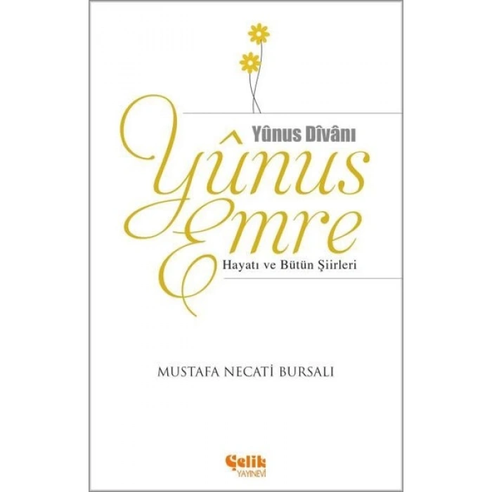 Yunus Emre Hayatı ve Bütün Şiirleri