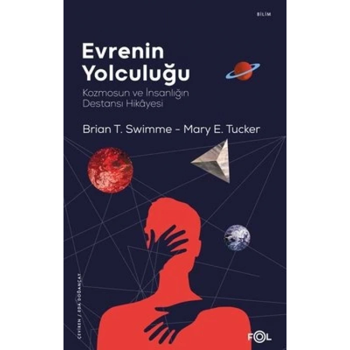 Evrenin Yolculuğu - Kozmosun ve İnsanlığın Destansı Hikayesi