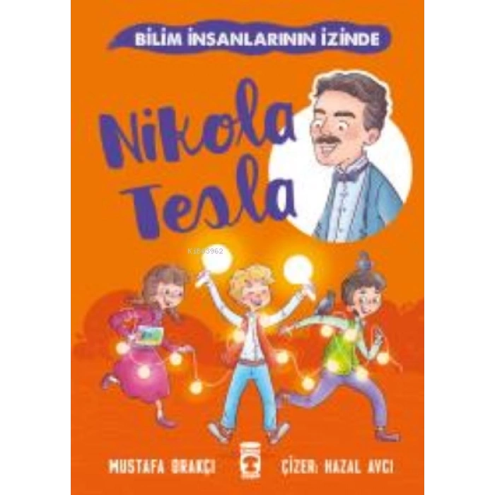 Nikola Tesla - Bilim İnsanlarının İzinde