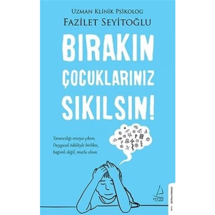 Bırakın Çocuklarınız Sıkılsın!