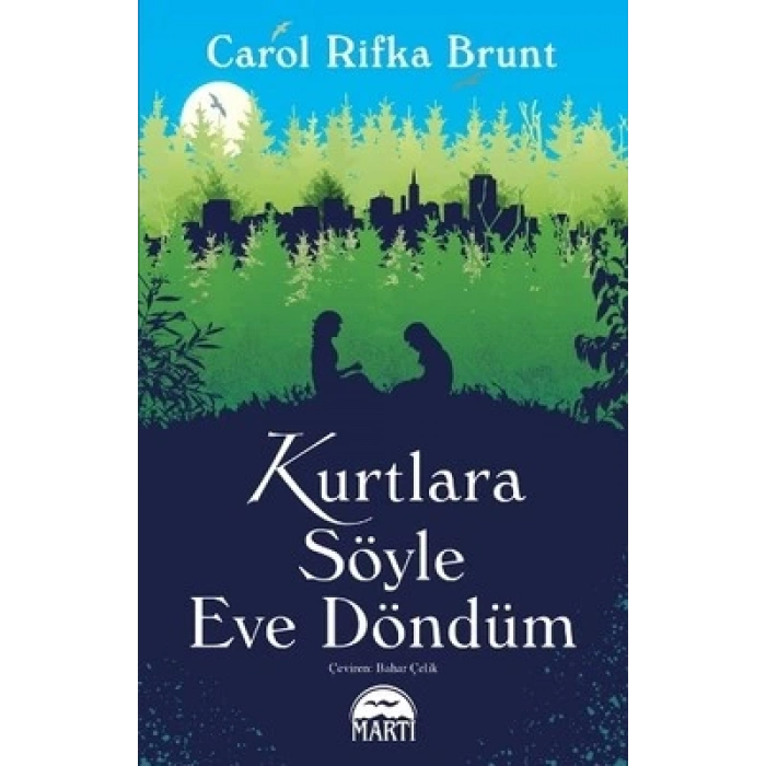 Kurtlara Söyle Eve Döndüm