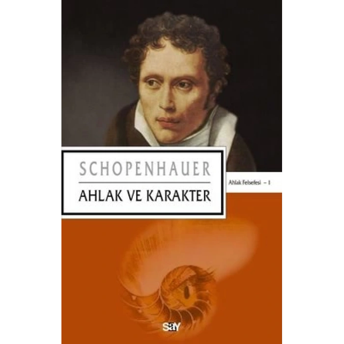 Schopenhauer Felsefe 1 - Ahlak ve Karakter