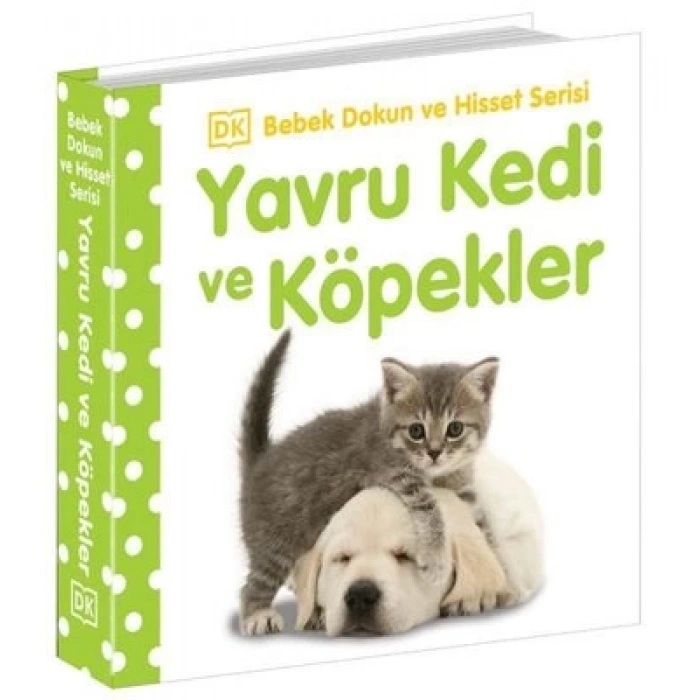 YAVRU KEDİ VE KÖPEKLER / 0-2 Yaş Bebek Dokun Hisset