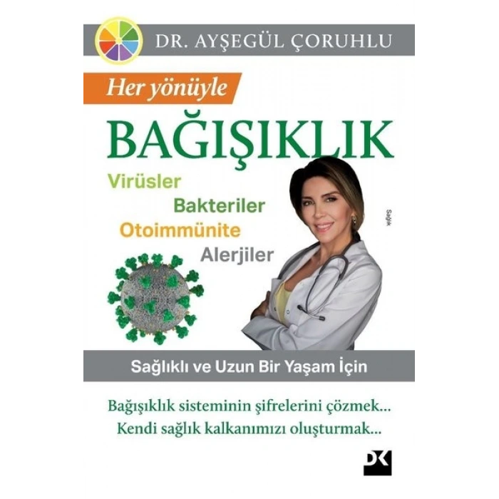 Her Yönüyle Bağışıklık: Virüsler-Bakteriler-Otoimmünite-Alerjiler