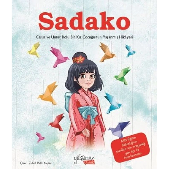 Sadako Cesur ve Umut Dolu Bir Kız Çocuğunun Yaşanmış Hikayesi