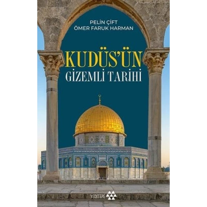 Kudüsün Gizemli Tarihi