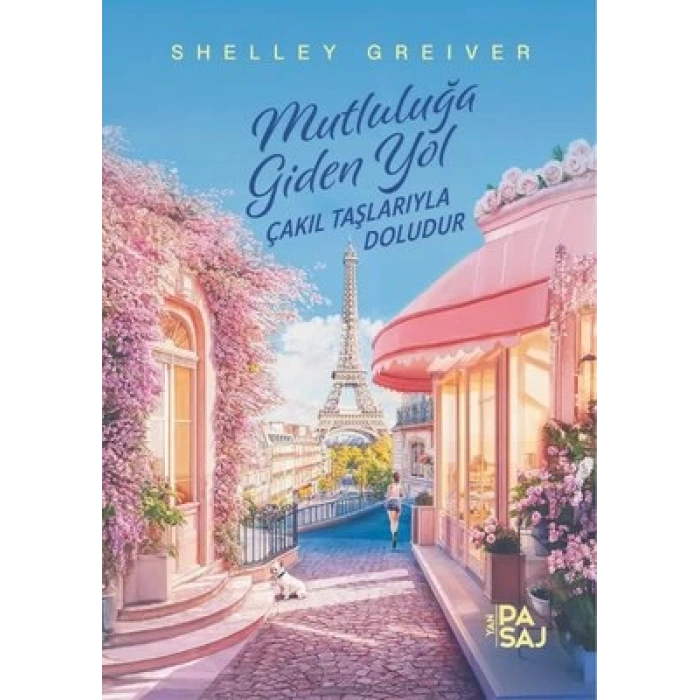 Mutluluğa Giden Yol Çakıl Taşlarıyla Doludur