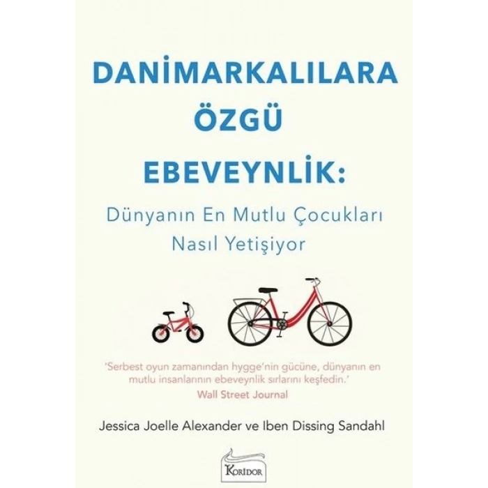 Danimarkalılara Özgü Ebeveynlik - Dünyanın En Mutlu Çocukları Nasıl Yetişiyor