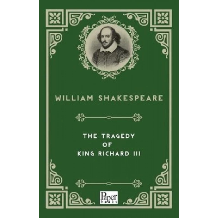 The Tragedy of  King Richard III