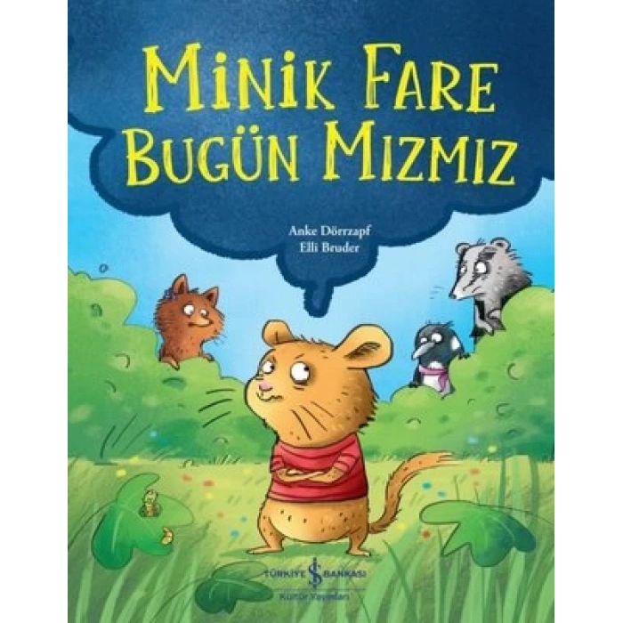 Minik Fare Bugün Mızmız