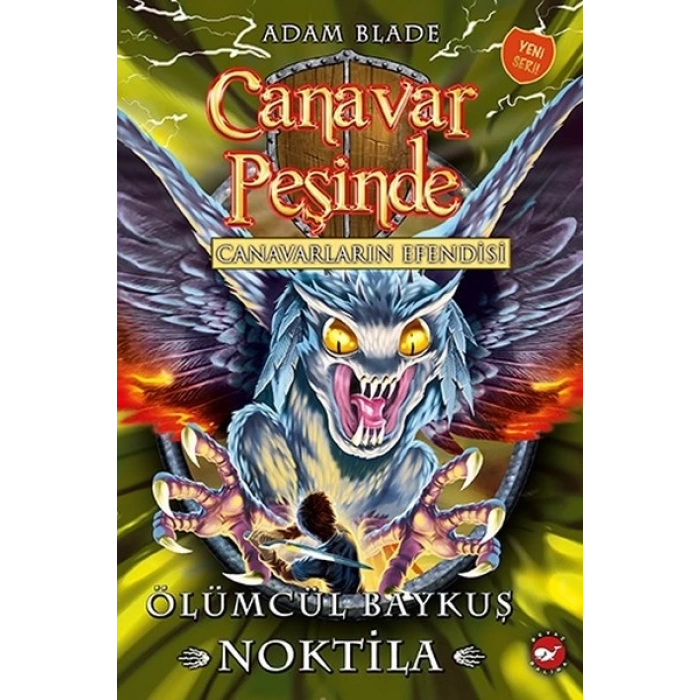 Canavar Peşinde- Canavarların Efendisi- Ölümcül Baykuş Noktila