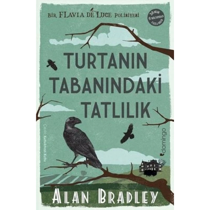 Turtanın Tabanındaki Tatlılık (Flavia de Luce Polisiyesi 1)