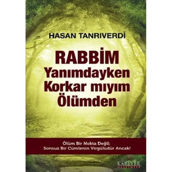 Rabbim Yanımdayken Korkar mıyım Ölümden